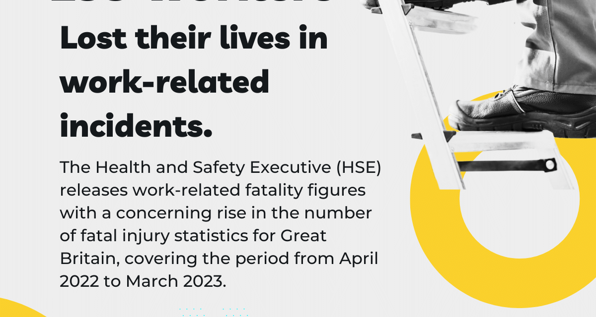 Understanding HSE’s Recent Work-Related Fatality Statistics and How We Can Improve Safety Together